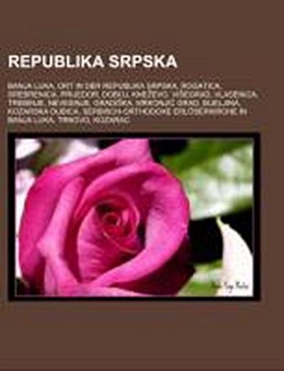 Republika Srpska : Banja Luka, Ort in der Republika Srpska, Rogatica, Srebrenica, Prijedor, Doboj, Knezevo, ViSegrad, Vlasenica, Trebinje, Nevesinje, GradiSka, Mrkonjic Grad, Bijeljina, Kozarska Dubica, Serbisch-orthodoxe Erlöserkirche in Banja Luka, Trnovo - Quelle