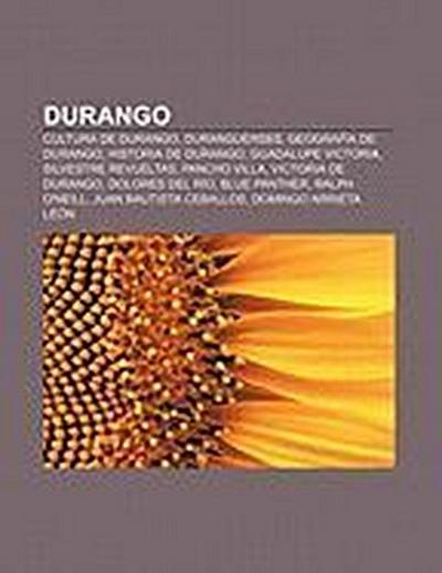 Durango : Cultura de Durango, Duranguenses, Geografía de Durango, Historia de Durango, Guadalupe Victoria, Silvestre Revueltas, Pancho Villa, Victoria de Durango, Dolores del Río, Blue Panther, Ralph O'Neill, Juan Bautista Ceballos - Fuente