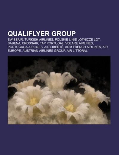 Qualiflyer Group : Swissair, Turkish Airlines, Polskie Linie Lotnicze LOT, Sabena, Crossair, TAP Portugal, Volare Airlines, Portugália Airlines, Air Liberté, AOM French Airlines, Air Europe, Austrian Airlines Group, Air Littoral - Quelle