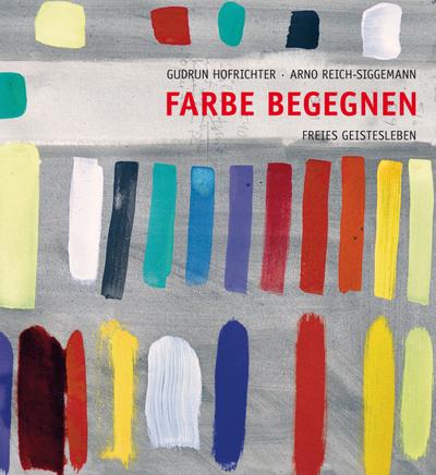 Farbe begegnen - Gudrun Hofrichter