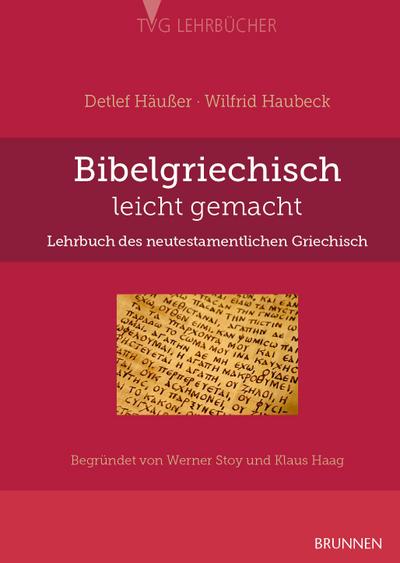 Bibelgriechisch leicht gemacht - Detlef Häußer