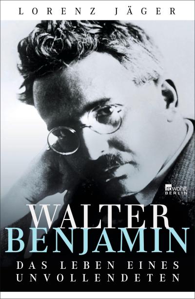 Walter Benjamin - Lorenz Jäger