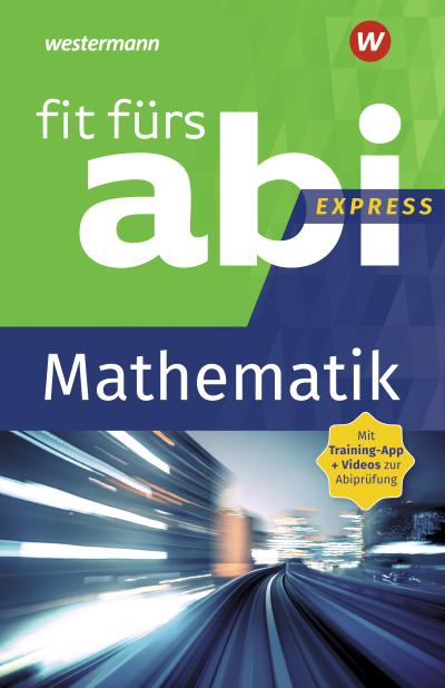 Fit fürs Abi Express. Mathematik - Rainer Hild