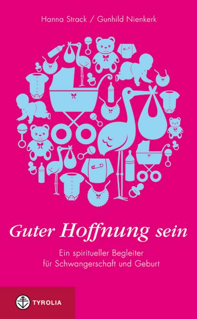 Guter Hoffnung sein - Hanna Strack