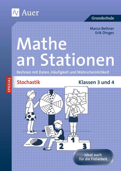 Stochastik an Stationen. Klassen 3 und 4 - Marco Bettner