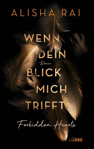 Wenn dein Blick mich trifft - FORBIDDEN HEARTS - Alisha Rai