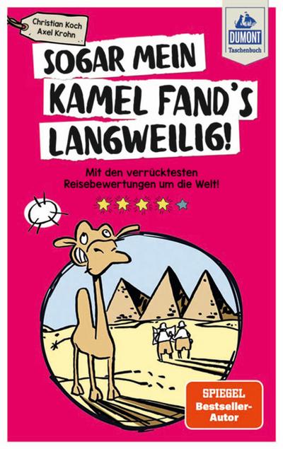 Sogar mein Kamel fand's langweilig - Christian Koch