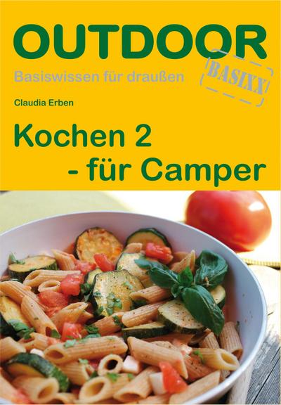 Kochen 2 für Camper. OutdoorHandbuch - Claudia Erben