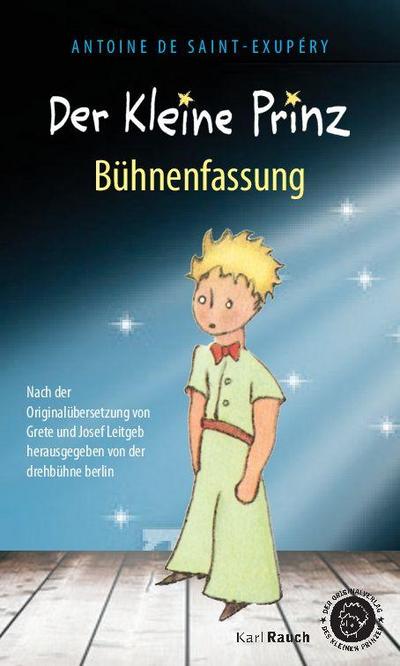 Der Kleine Prinz. Bühnenfassung - Grete Leitgeb