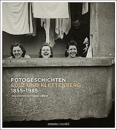 Fotogeschichten Sülz und Klettenberg 1855-1985 - Eusebius Wirdeier