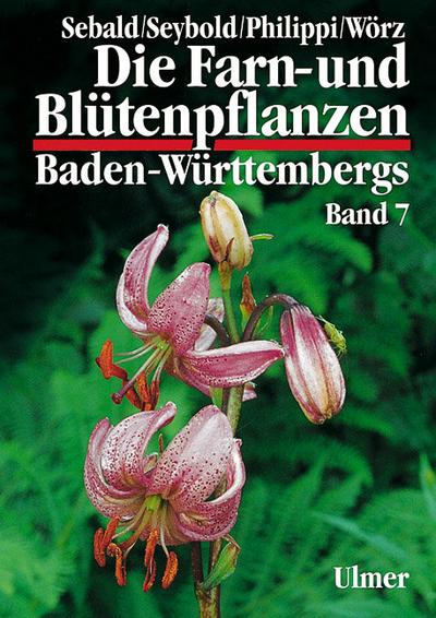 Die Farn- und Blütenpflanzen Baden-Württembergs 07 - Oskar Sebald