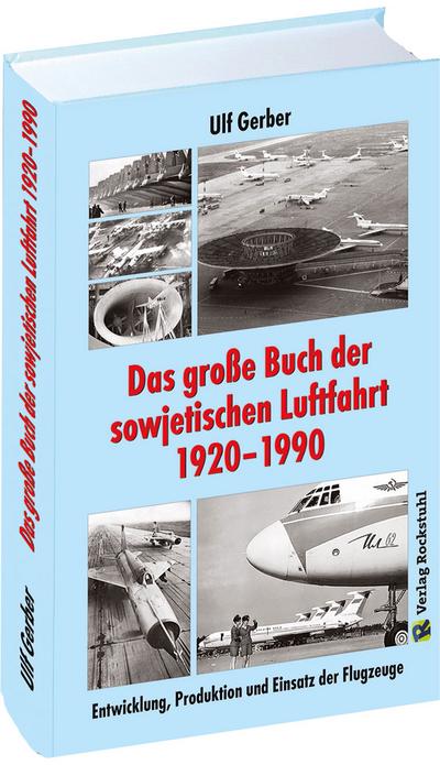 Ulf, G: Das große Buch der sowjetischen Luftfahrt 1920-1990 - Ulf, Gerber