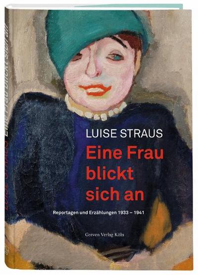 Eine Frau blickt sich an - Luise Straus