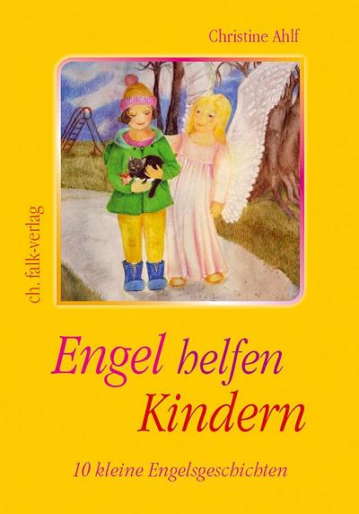 Engel helfen Kindern - Christine Ahlf