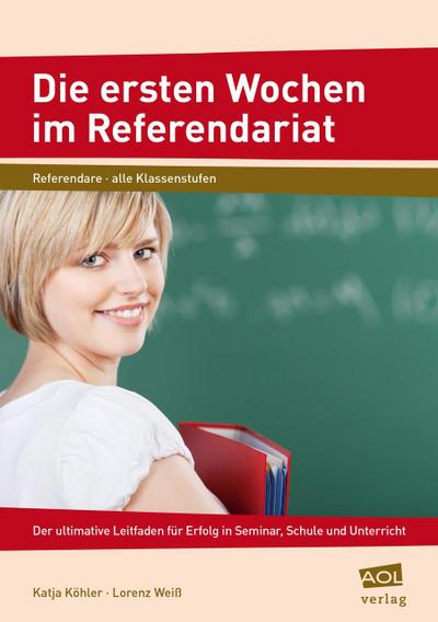 Die ersten Wochen im Referendariat - Katja Köhler