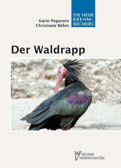 Der Waldrapp - Karin Pegoraro