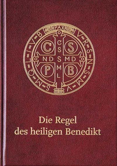 Die Regel des heiligen Benedikt - Vaters Benedikt