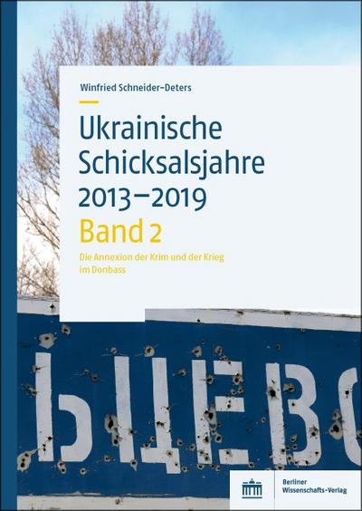 Ukrainische Schicksalsjahre 2013-2019 - Winfried Schneider-Deters