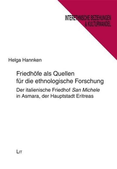 Friedhöfe als Quellen für die ethnologische Forschung - Helga Hannken