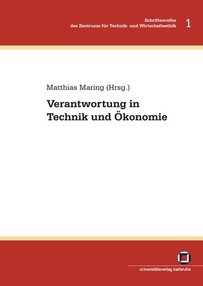 Verantwortung in Technik und Ökonomie - Matthias Maring