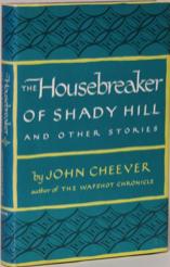 The Housebreaker of Shady Hill ad Other Stories John Cheever [Very Good] [Hardcover]