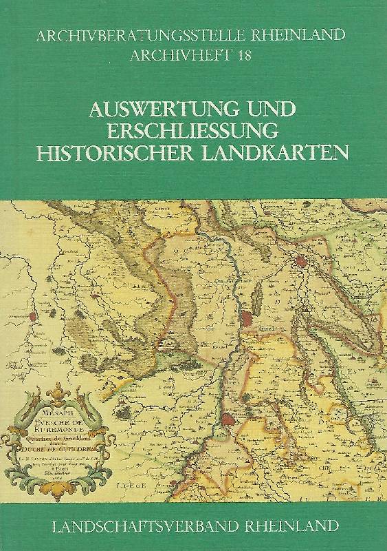 Erschliessung und Auswertung historischer Landkarten. Ontsluiting en Gebruik van historische Landkaarten. - Aymans, Gerhard u.v.a.