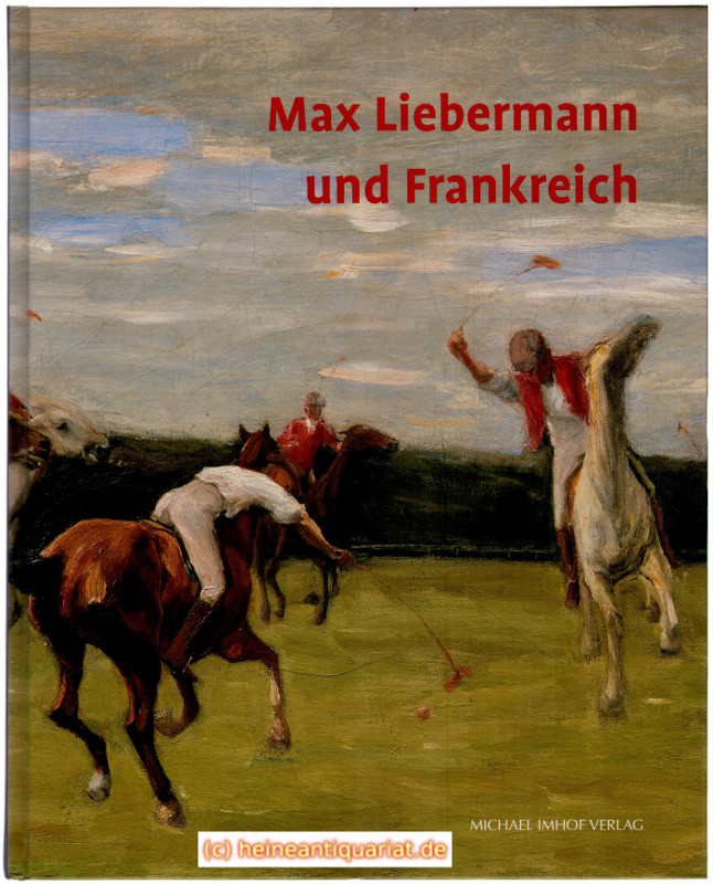 Max Liebermann und Frankreich. - Faass, Martin ( Herausgeber )