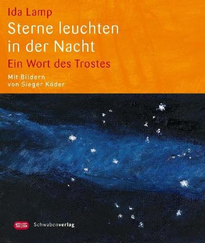 Sterne leuchten in der Nacht : Ein Wort des Trostes - Ida Lamp