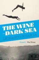 The Wine-Dark Sea - Sciascia, Leonardo