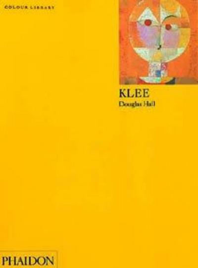 Klee: Colour Library (Phaidon Colour Library) - Douglas Hall