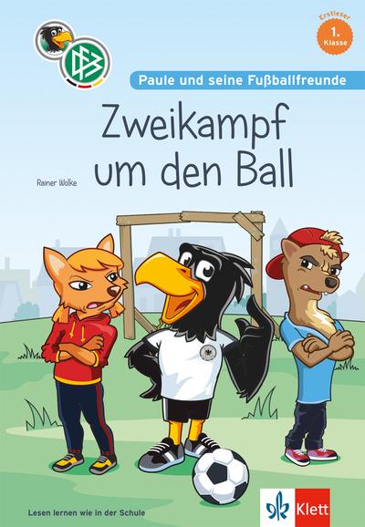 Paule und seine Fußballfreunde - Zweikampf um den Ball: Lesen lernen, 1. Klasse. Mit Fußball-Quiz. : Erstleser 1. Klasse - Rainer Wolke