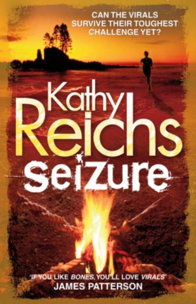 Seizure: (Virals 2) (Tory Brennan, Band 2) : (Virals 2) - Kathy Reichs