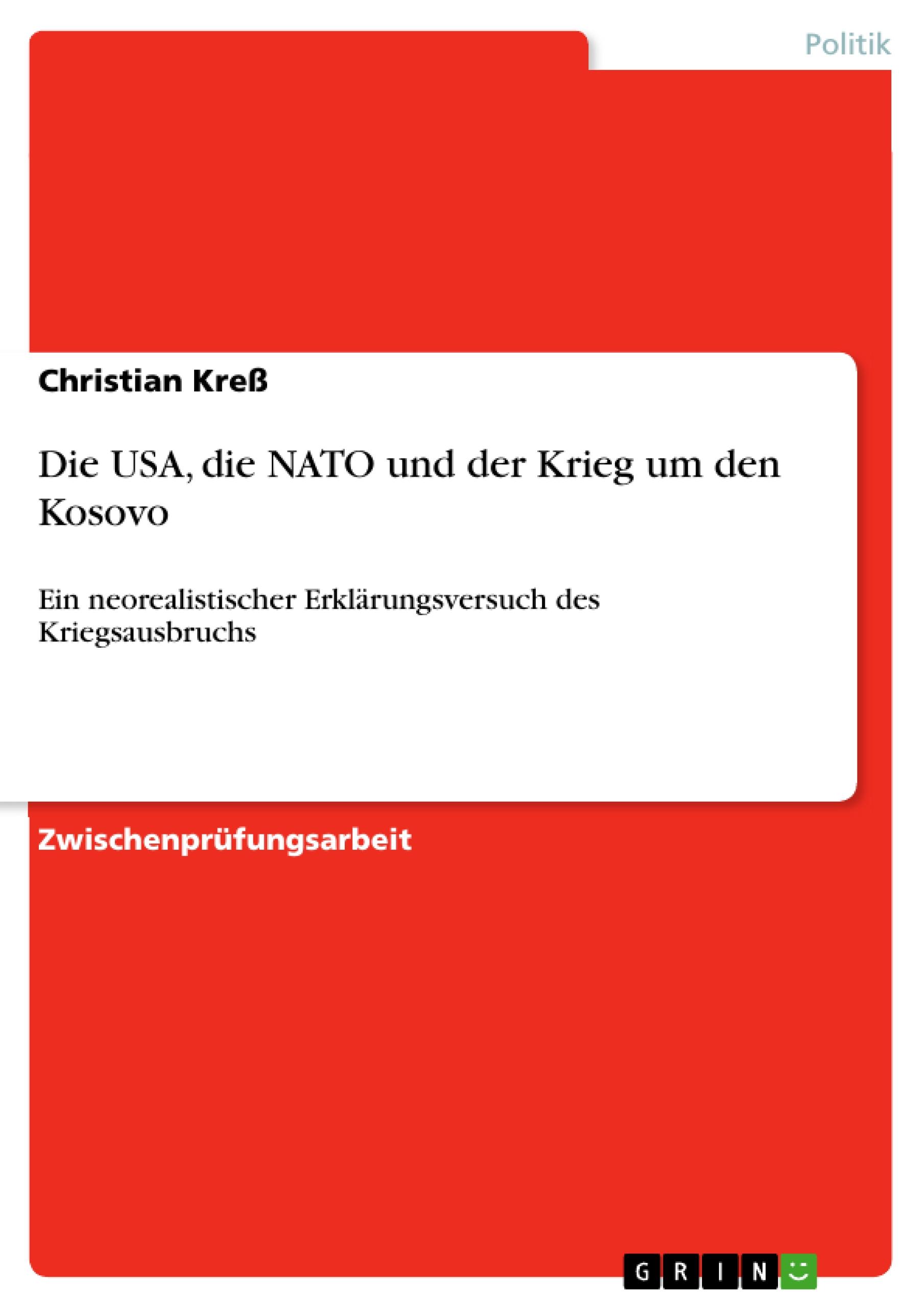 Die USA, die NATO und der Krieg um den Kosovo - Kreß, Christian