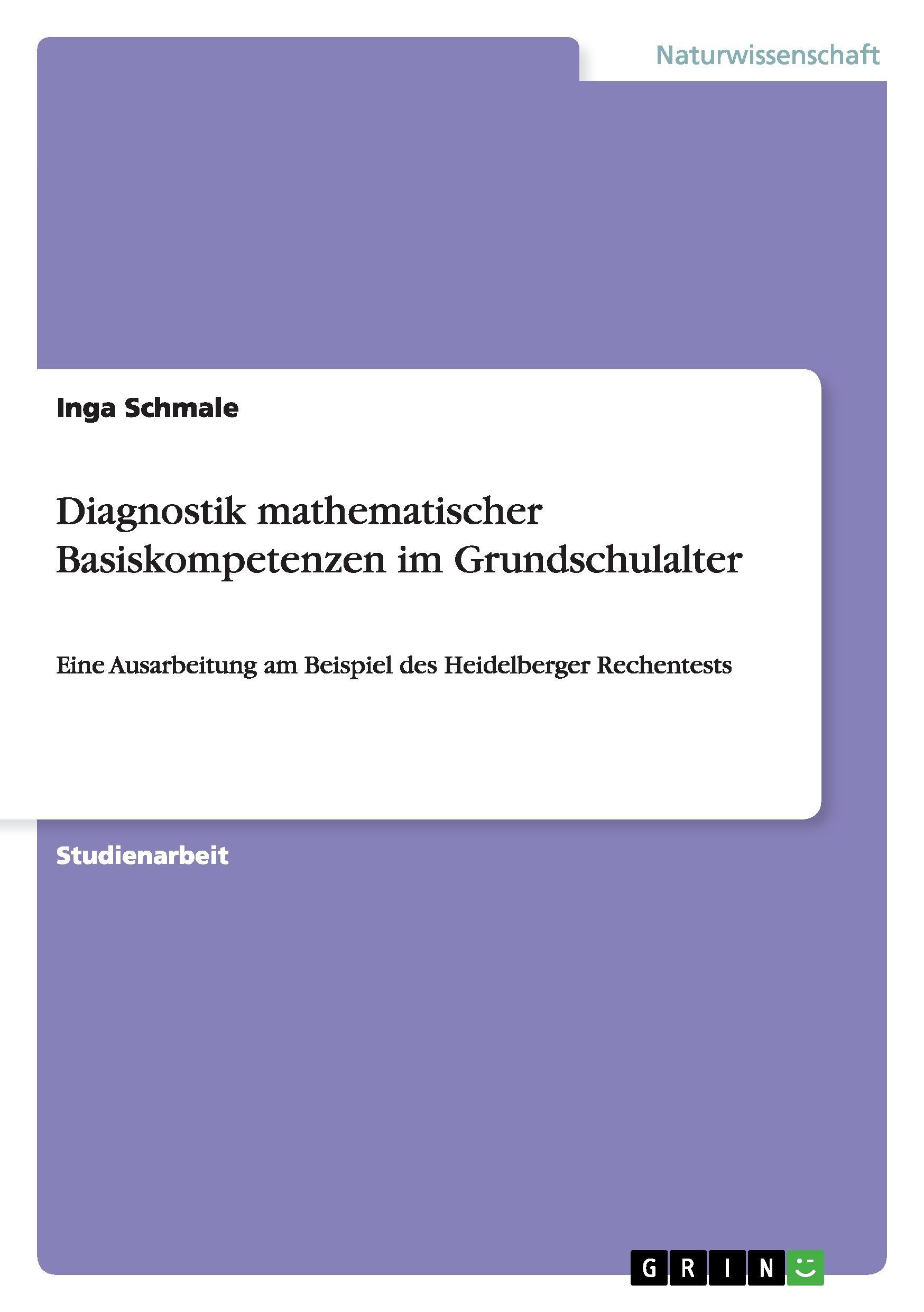 Diagnostik mathematischer Basiskompetenzen im Grundschulalter - Schmale, Inga