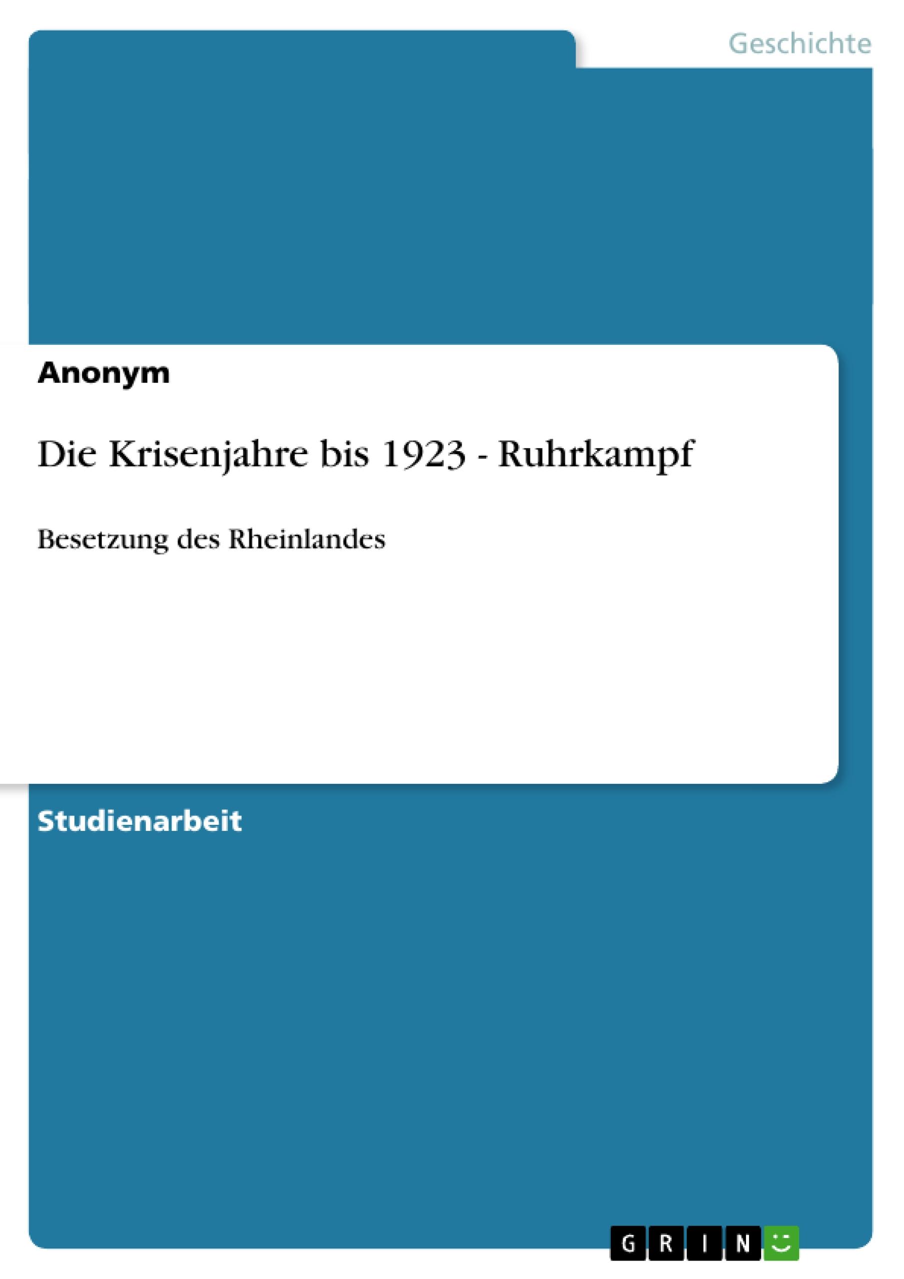 Die Krisenjahre bis 1923 - Ruhrkampf - Sinner, Michael