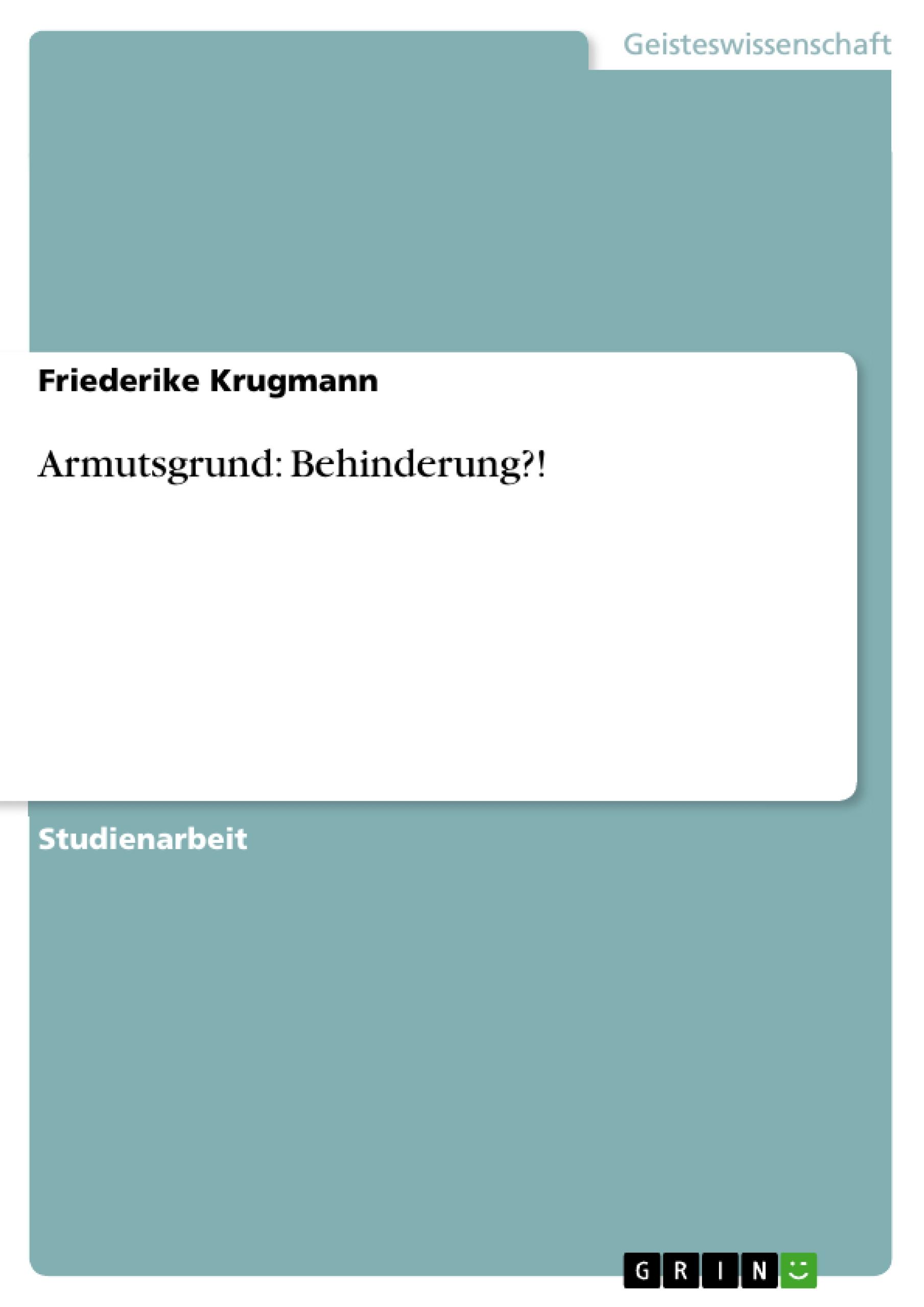 Armutsgrund: Behinderung?! - Krugmann, Friederike