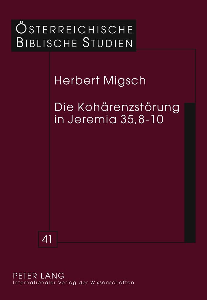 Die Kohaerenzstoerung in Jeremia 35,8-10 - Migsch, Herbert