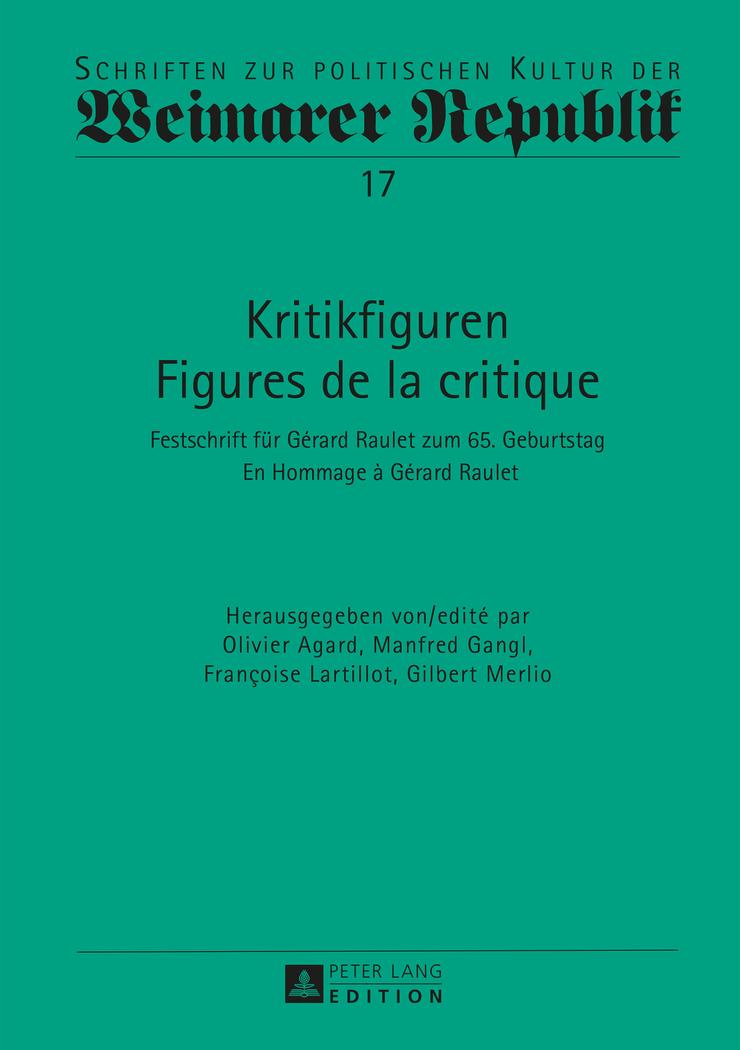 Kritikfiguren / Figures de la critique - Agard, Olivier|Gangl, Manfred|Lartillot, Françoise|Merlio, Gilbert
