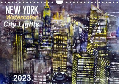 New York Watercolor Citylights (Wandkalender 2023 DIN A4 quer) : Momentaufnahmen aus New York, gemalt in Aquarelltechnik sowie Acryl, Mixed Media. (Monatskalender, 14 Seiten ) - Johann Pickl