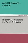 Imaginary Conversations and Poems A Selection - Landor, Walter Savage