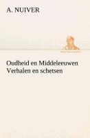 Oudheid en Middeleeuwen Verhalen en schetsen - Nuiver, A.