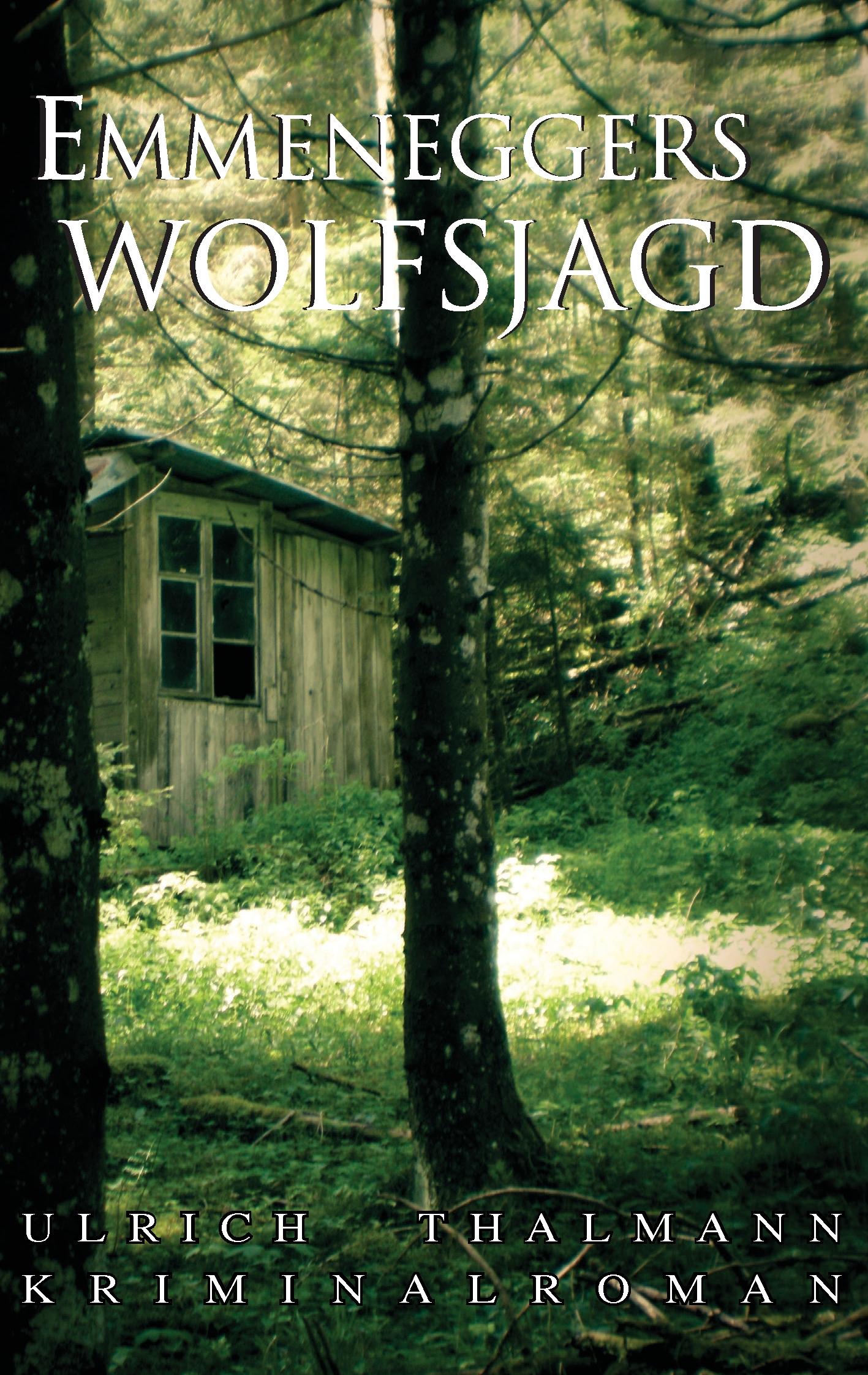 Emmeneggers Wolfsjagd - Thalmann, Ulrich