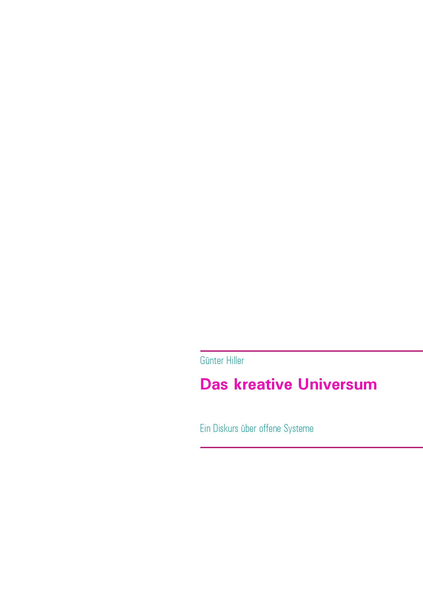 Das kreative Universum - Hiller, Günter