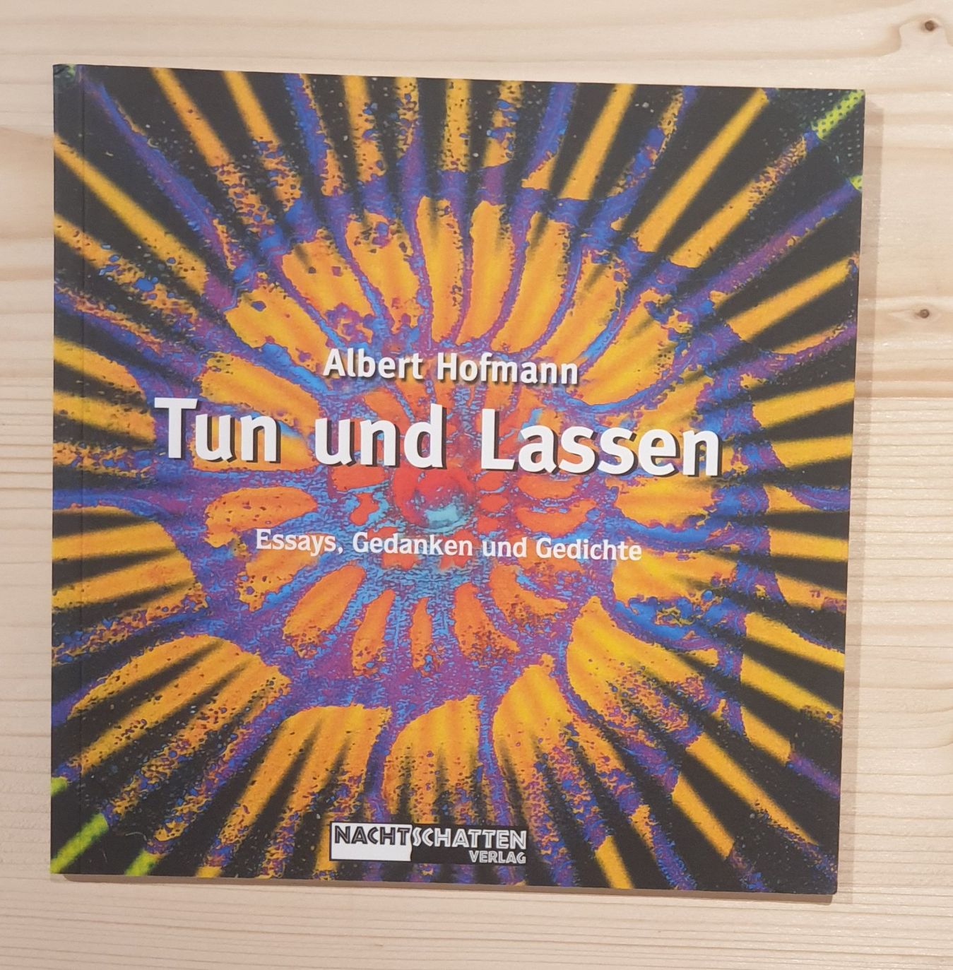 Tun und Lassen : Essays, Gedanken und Gedichte. - Hofmann, Albert