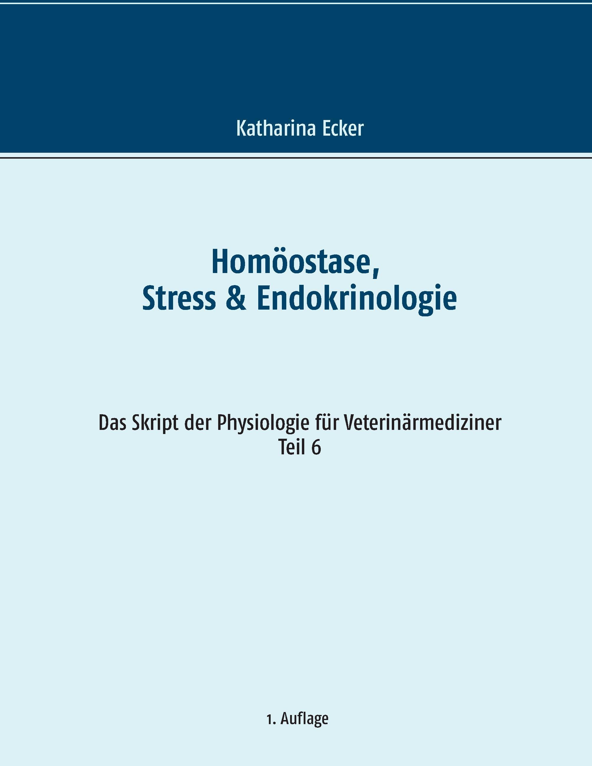 Homoeostase, Stress & Endokrinologie - Ecker, Katharina