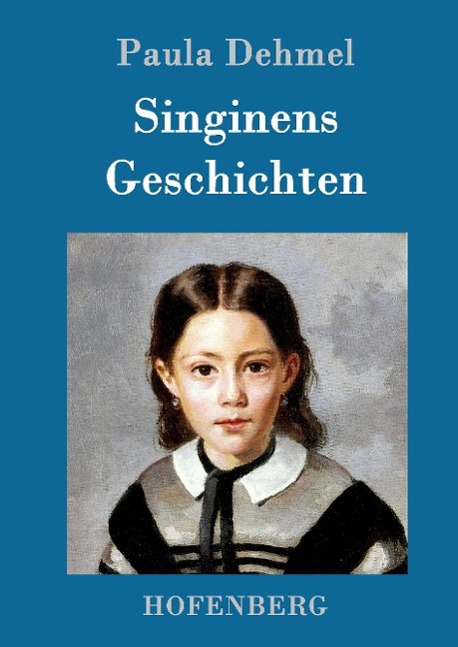 Singinens Geschichten - Dehmel, Paula