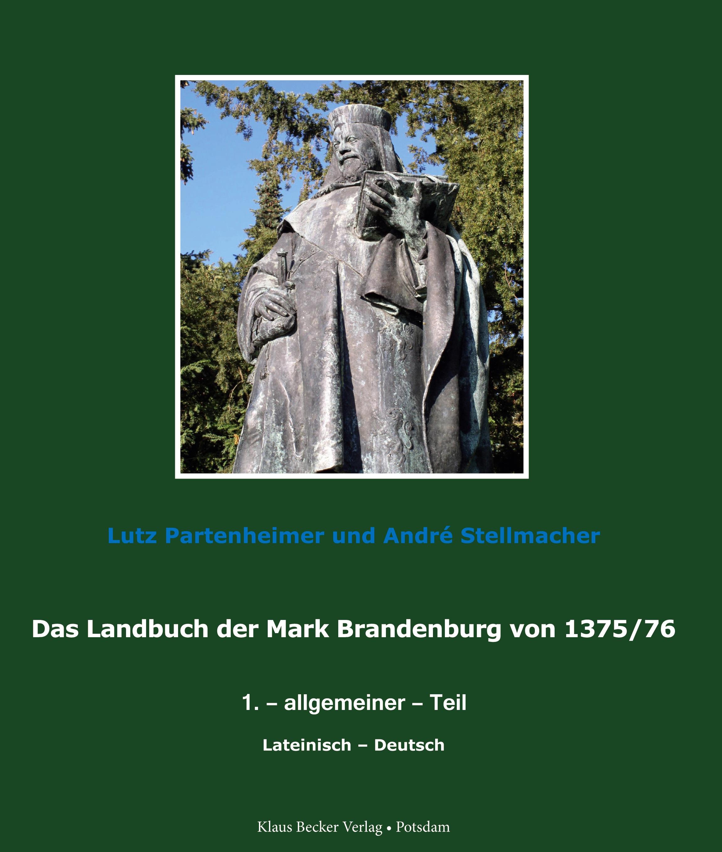 Das Landbuch der Mark Brandenburg von 1375/76 - Partenheimer, Lutz|Stellmacher, André