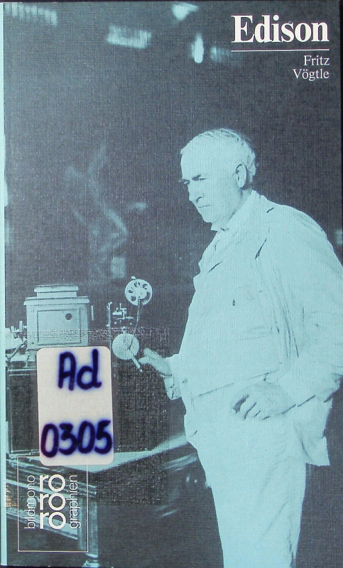 Thomas Alva Edison. in Selbstzeugnissen u. Bilddokumenten. - Vögtle, Fritz
