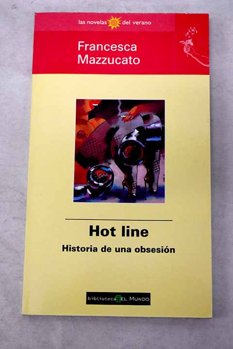 Hot line - Mazzucato, Francesca