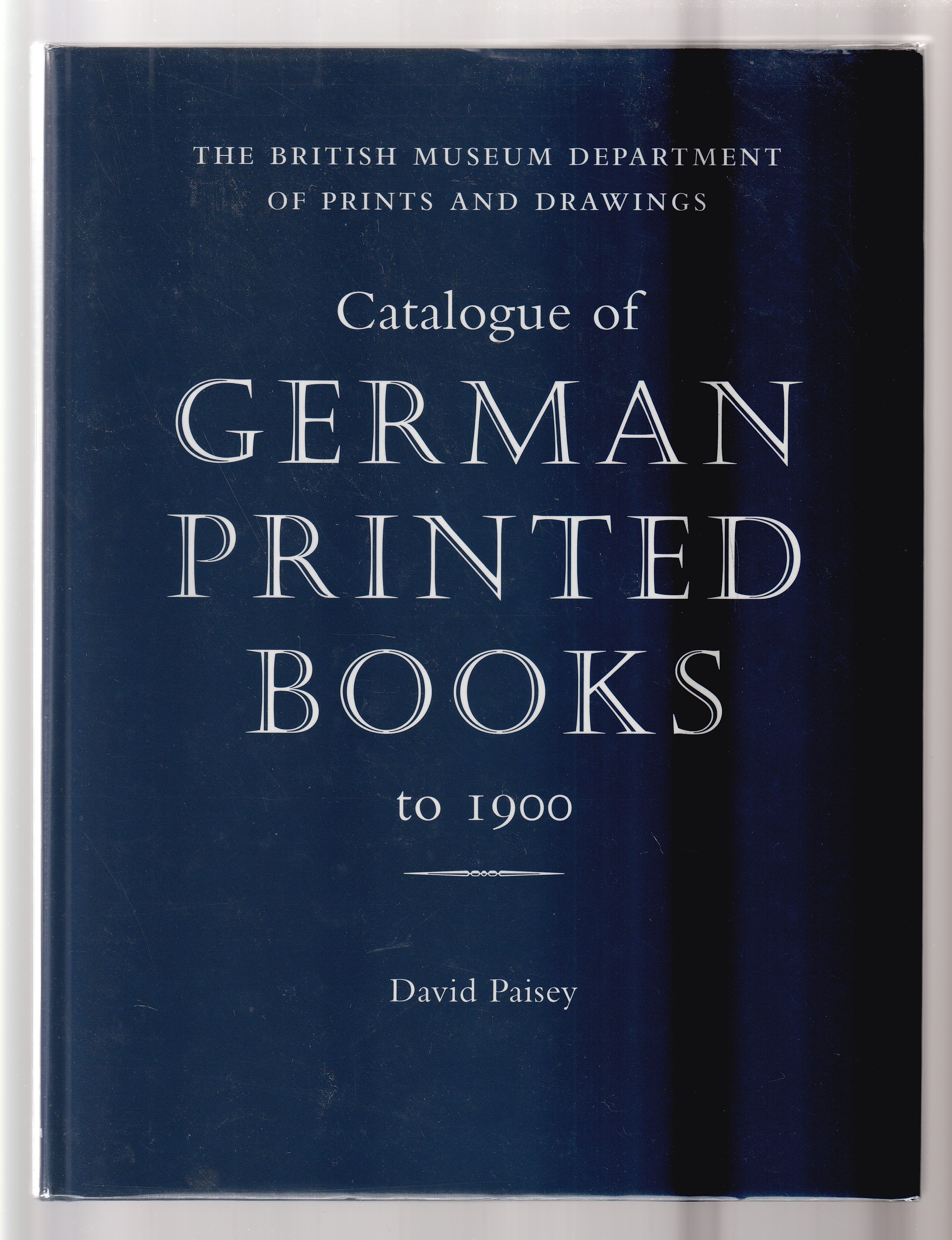 Catalogue of German Printed Books to 1900. The British Museum Department of Prints and Drawings. - PAISEY, David
